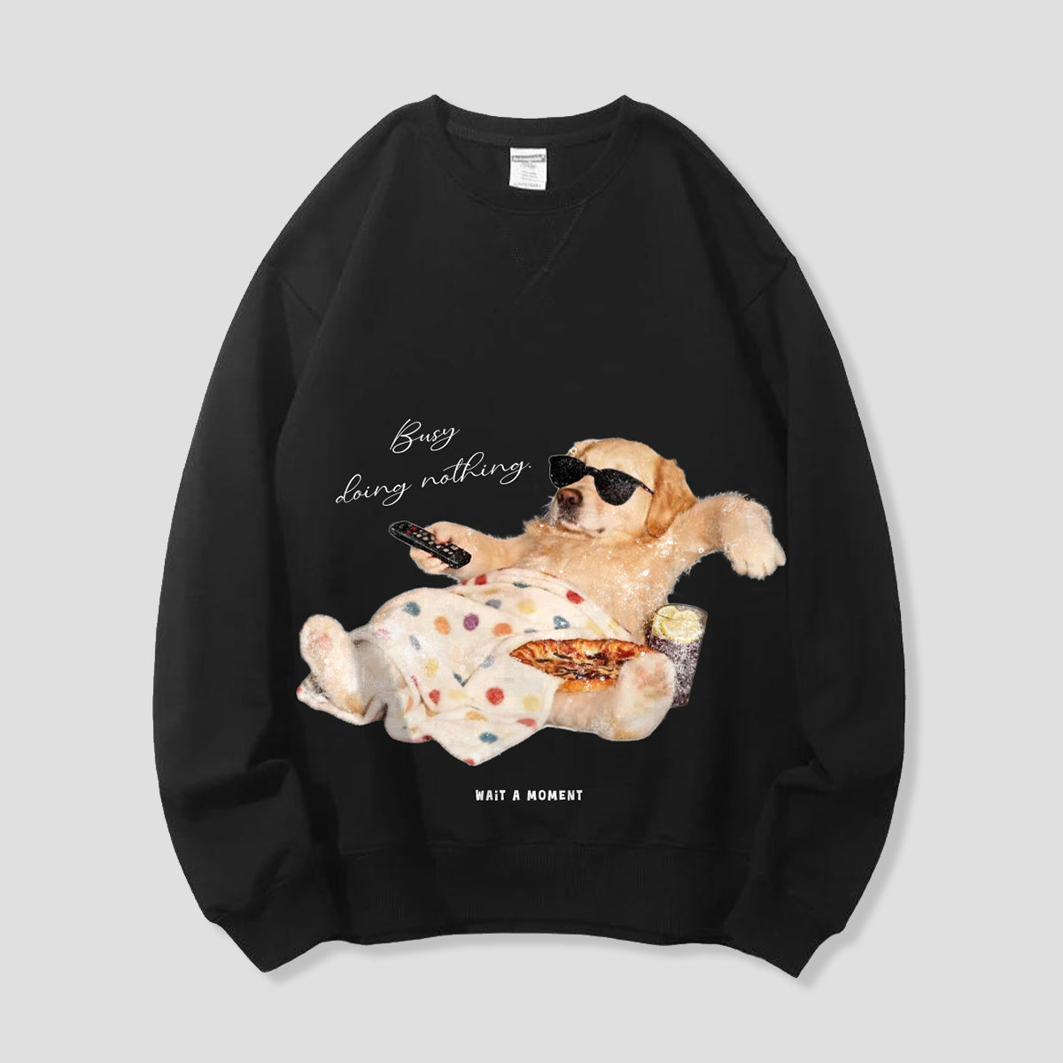 【予約】Busy Doing Nothing ドッグ グラフィックスウェット